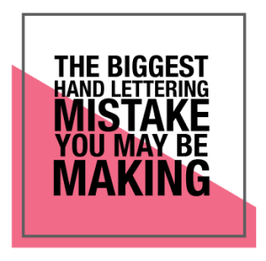The Biggest Hand Lettering Mistake You May Be Making and How to Fix it!! | Amanda Arneill
