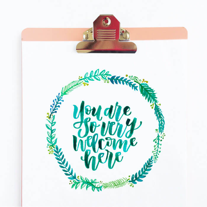 You are so very welcome here Lettered Art Print