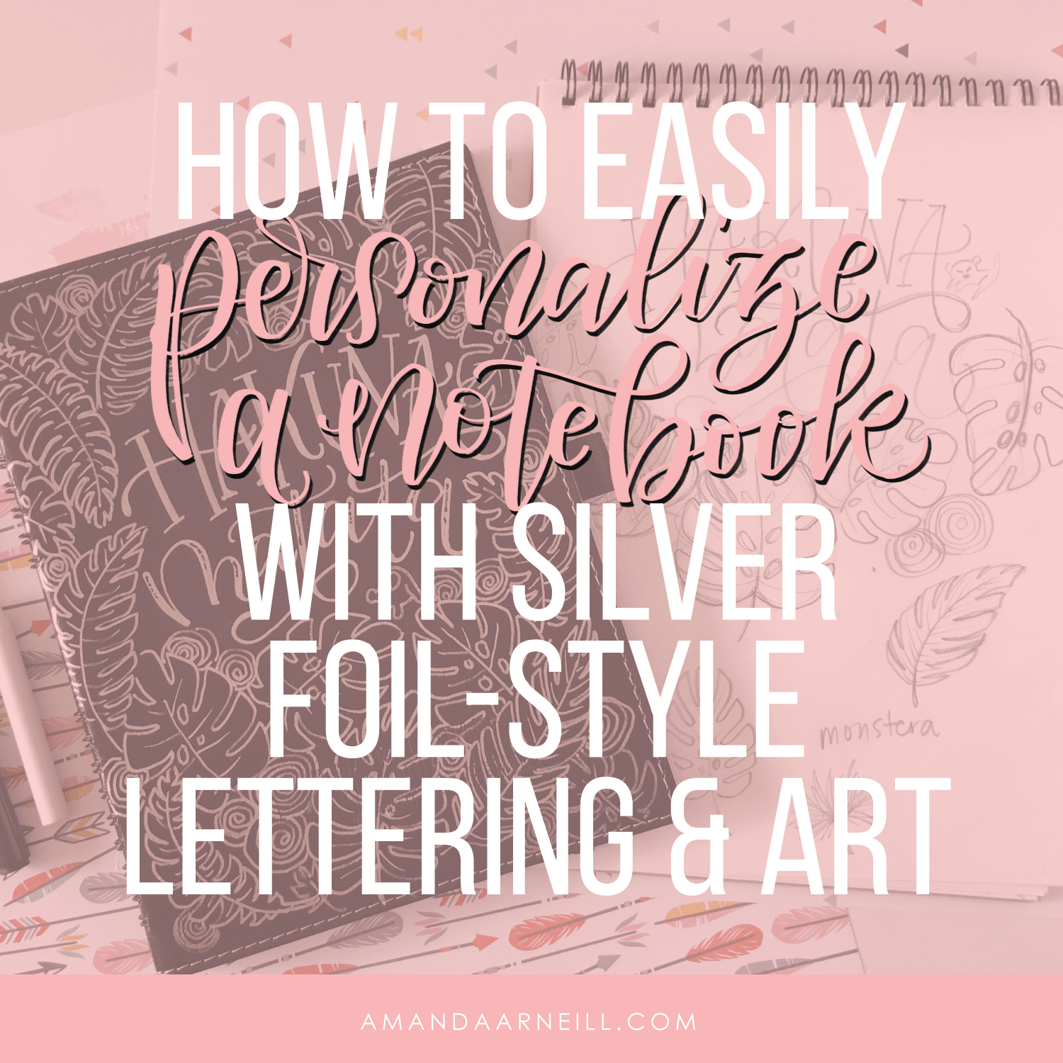 How to Easily Personalize a Notebook with foil-like lettering and art ...