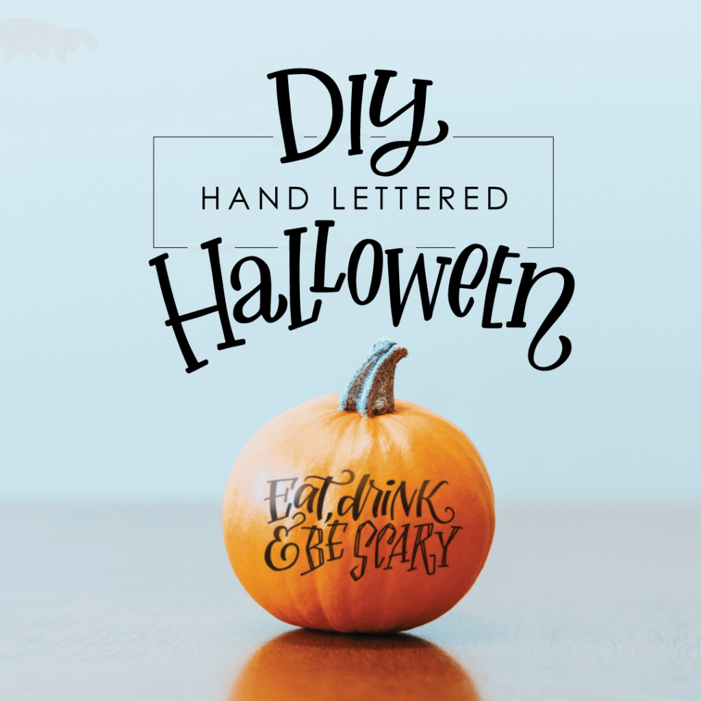 Eat, Drink and Be Scary hand lettered pumpkin