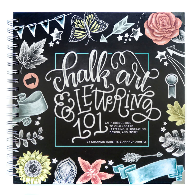 Chalk Art and Lettering 101: An Introduction to Chalkboard Lettering,  Illustration, Design, and More (Book) - Amanda Arneill