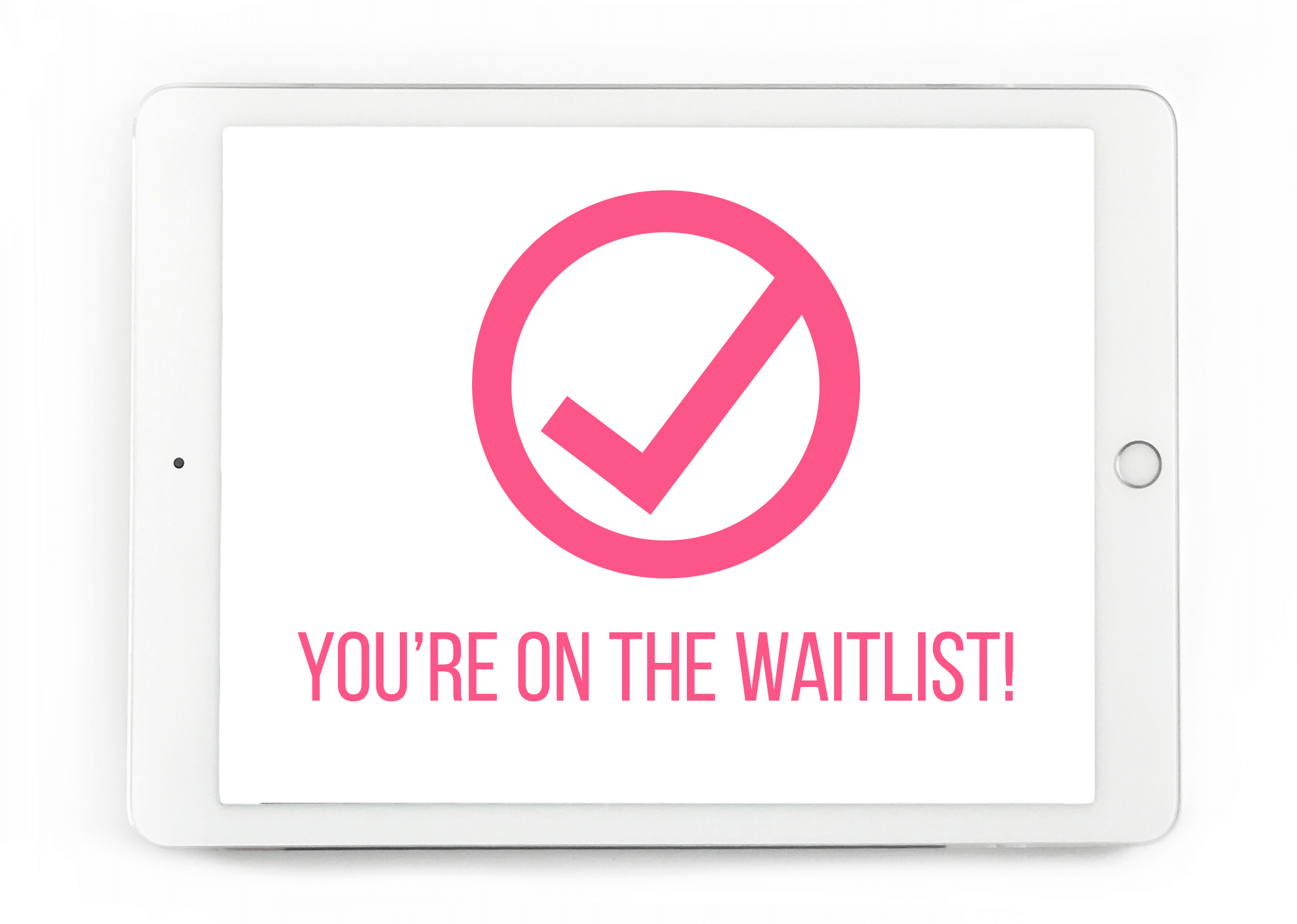 iPad Waitlist Check-01 (1)